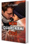 Non guardarmi cos&igrave;