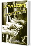 La Malasorte: Storie del carcere