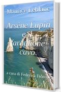 Ars&egrave;ne Lupin e il faraglione cavo