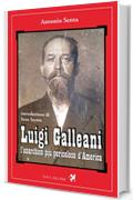 Luigi Galleani, l'anarchico pi&ugrave; pericoloso d'America (Ithaca)