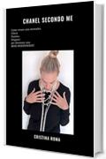 Chanel secondo me