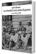 La schiavit&ugrave; &egrave; uno stato di guerra