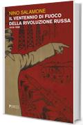 Il ventennio di fuoco della Rivoluzione russa: 1918-1939