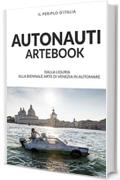 Autonauti alla Biennale: Il giro d'Italia dalla Liguria a Venezia via mare in Automobile
