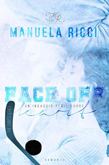 FACE OFF HEART - Un Ingaggio per il Cuore: Romance Sport (The Saints Vol. 3)