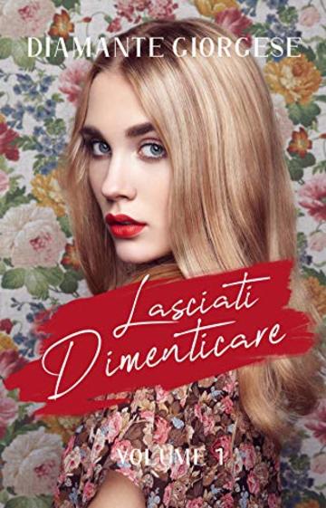 Lasciati dimenticare (JUNIPER Vol. 1)