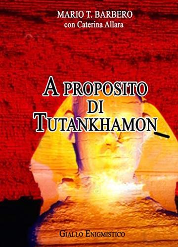 A proposito di Tutankhamon