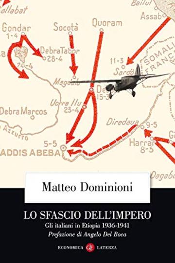 Lo sfascio dell'impero: Gli italiani in Etiopia 1936-1941
