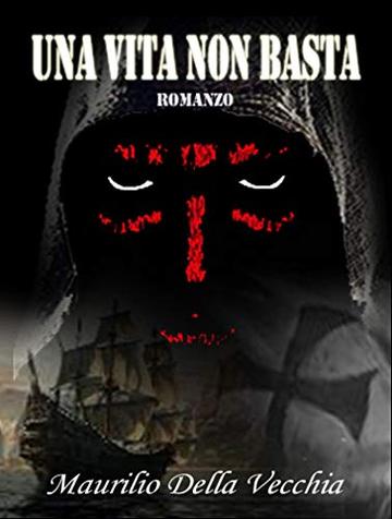 UNA VITA NON BASTA: GENESI DI UNA NEMESI (GIANUS Vol. 1)