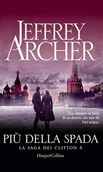 Pi&ugrave; della spada (La saga dei Clifton Vol. 5)