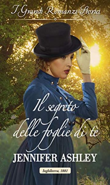 Il segreto delle foglie di t&egrave;: I Grandi Romanzi Storici (Below Stairs Mysteries Vol. 3)