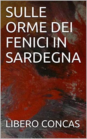 SULLE ORME DEI FENICI IN SARDEGNA