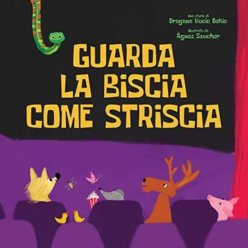 Guarda la biscia come striscia