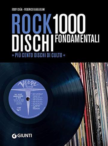 Rock: 1000 dischi fondamentali: Pi&ugrave; 100 dischi di culto