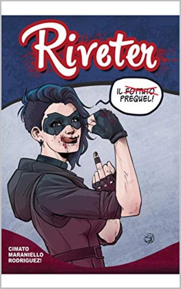Riveter, il prequel