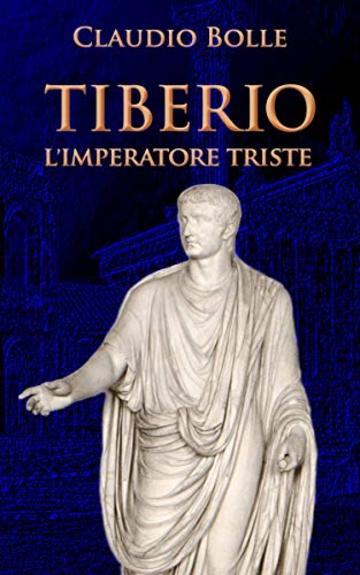 Tiberio: L'imperatore triste