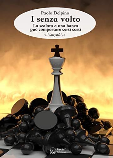 I senza volto: La scalata a una banca pu&ograve; comportare certi costi