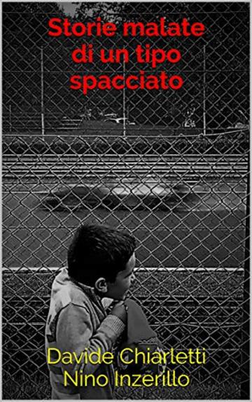 Storie malate di un tipo spacciato