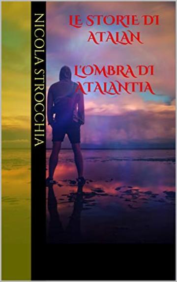 Le storie di Atalan  L'Ombra di Atalantia