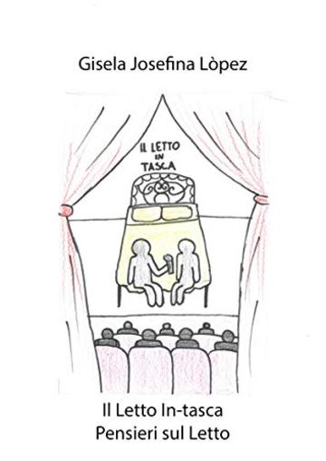 Il Letto In-tasca: Pensieri Sul Letto