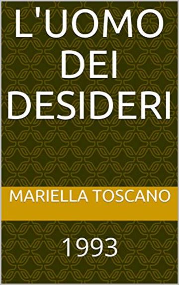 L'Uomo dei desideri: 1993