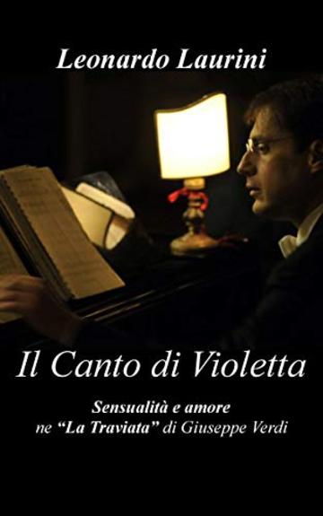 IL CANTO DI VIOLETTA: SENSUALIT&Agrave; E AMORE