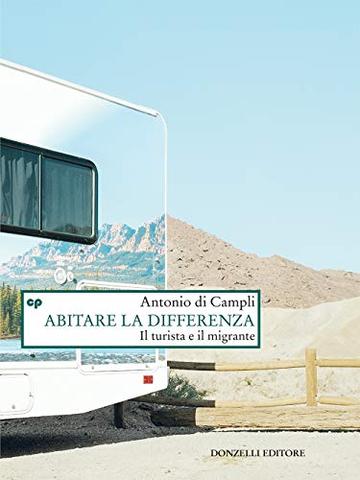 Abitare la differenza: Il turista e il migrante