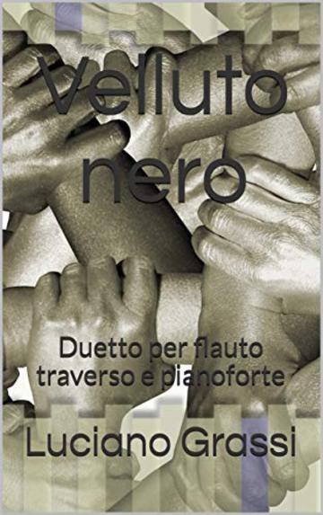 Velluto nero: Duetto per flauto traverso e pianoforte