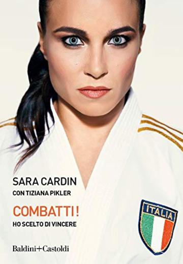 Combatti!: Ho scelto di vincere