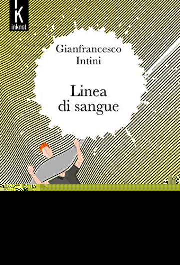 Linea di sangue (Gomitolo giallo)