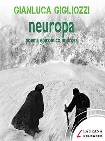 Neuropa: Poema epicomico in prosa (Reloaded)