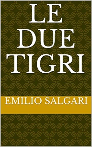 Le due tigri