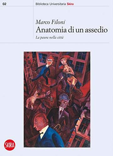 Anatomia di un assedio: La paura nella citt&agrave;
