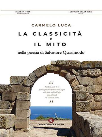 La classicit&agrave; e il mito nella poesia di Salvatore Quasimodo