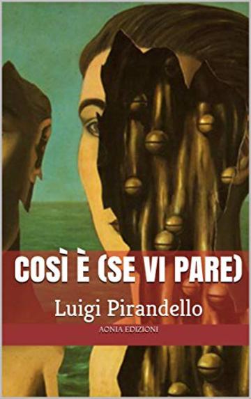 Cos&igrave; &egrave; (se vi pare): Edizioni del 1918 e del 1925