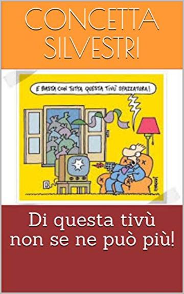 Di questa tiv&ugrave; non se ne pu&ograve; pi&ugrave;!