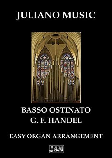 BASSO OSTINATO (EASY ORGAN - C VERSION) - G. F. HANDEL