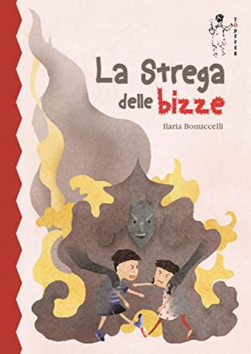 La strega delle bizze (I piccoli Topffer)