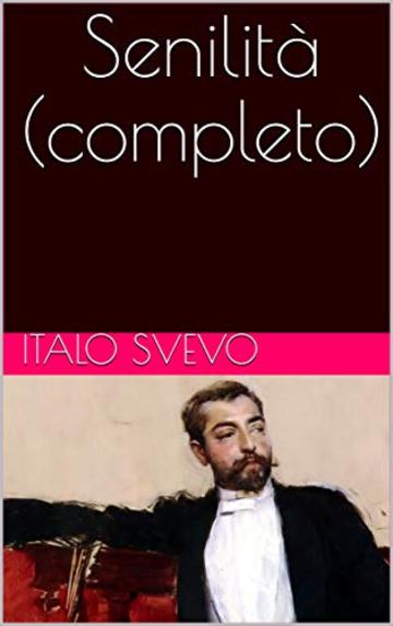 Senilit&agrave; (completo)
