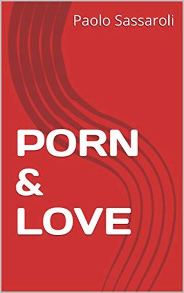 PORN & LOVE