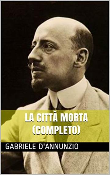 La citt&agrave; morta (completo)