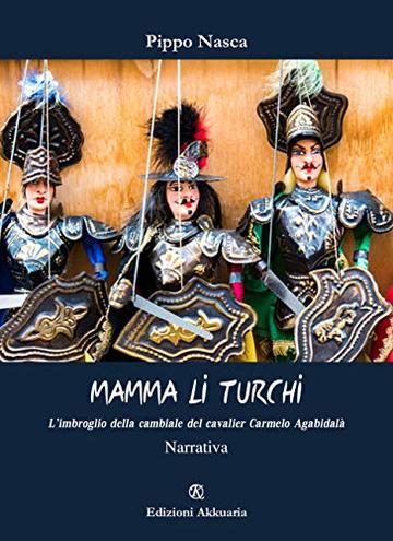 Mamma li Turchi: L'imbroglio della cambiale del cavalier Carmelo Agabidal&agrave;