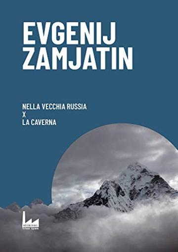 Nella vecchia Russia, X, La caverna (La Bolla Vol. 3)