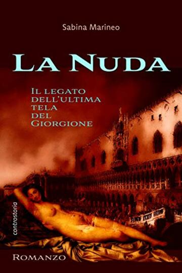 La Nuda: Il legato dell&rsquo;ultima tela del Giorgione