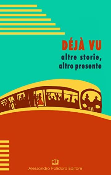 D&eacute;j&agrave; vu: altre storie, altro presente (Perkins Vol. 7)