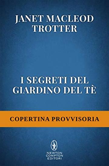 I segreti del giardino del t&egrave;