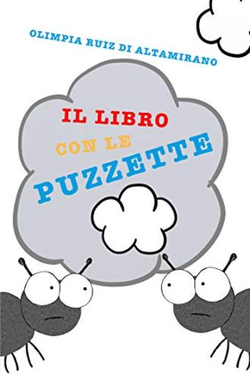Il libro con le puzzette: Tutti le fanno... ma qual &egrave; il posto giusto?