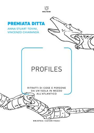 Profiles: Ritratti di cose e persone da un'isola in mezzo all'Atlantico