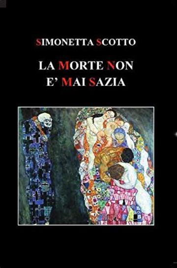 La morte non &egrave; mai sazia