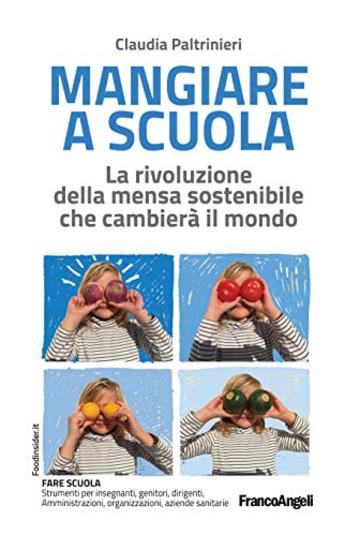 Mangiare a scuola: La rivoluzione della mensa sostenibile che cambier&agrave; il mondo